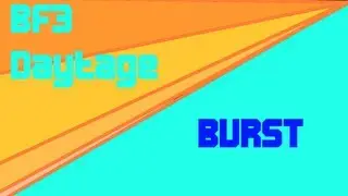 Burst | A Battlefield 3 Daytage by SkillTroll