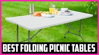 Top 5 Best Folding Picnic Tables in 2022 Reviews