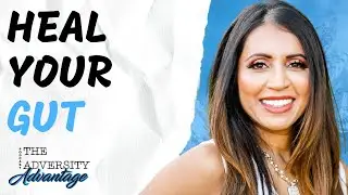 Dr. Amy Shah On Maintaining a Healthy Gut to Help REDUCE Stress & Anxiety