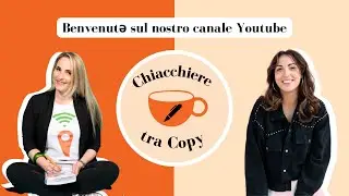 Ti presentiamo Chiacchiere tra Copy: copywriter che parlano di copywriting, sorseggiando parole e t&egrave;