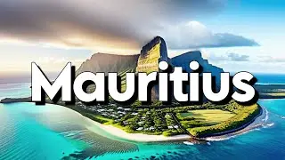 Mauritius Travel guide 2024 and  Best Things To Do in Mauritius