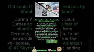Did Louis Curdes Save Americans by Shooting His Own Plane?