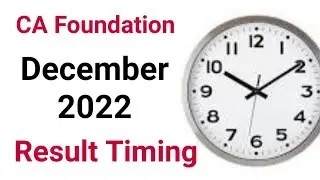 CA Foundation December 2022 Exam Result Timing
