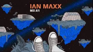 Mix A11 - Ian Maxx (Official Music Visualizer)
