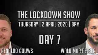 The Lockdown Show | Waldimar Pelser | Day 7 | South Africa