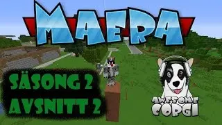Maera2 med AwesomeCorgi S02A02.