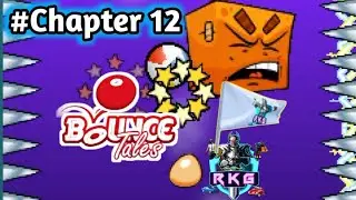 Chapter 12: (Final Ride🏆🚸) Bounce Tales Full Gameplay