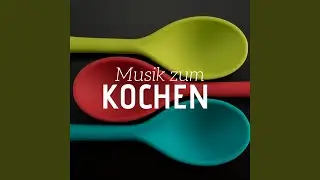 Musik zum Kochen
