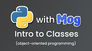 Intro to Classes (object-oriented programming)