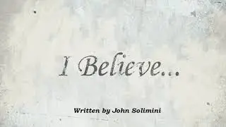 I BELIEVE-REDEMPTION (Written by John Solimini)