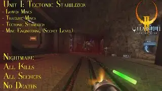 Quake II: Ground Zero (2023 Remaster) | Nightmare, 100% | Unit 1: Tectonic Stabilizer