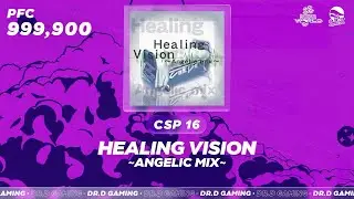 Healing Vision ~Angelic mix~ CSP 999,900 DDR WORLD 2025