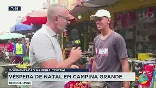 Tribuna Livre - Véspera de Natal movimenta feira central em Campina Grande