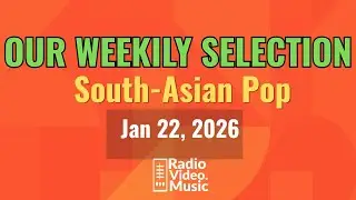 New Music Video Releases &mdash;  Jan 22, 2026 - South-Asian Musics