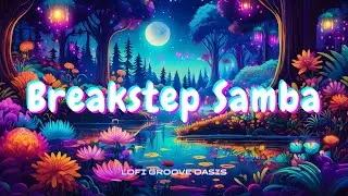 Breakstep Samba 1 hour BGM #breakstep #samba