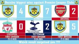 Burnley biggest wins against Premier League Clubs - 2025/26 opponents (July 2025 update)