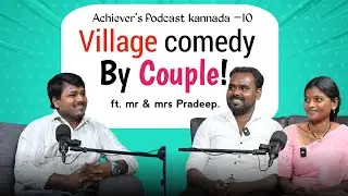 Pradeep Poojari from Bidar for Village Comedy | achievers podcast kannada |