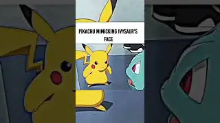Pikachu Mimicking Ivysaur's Face😅