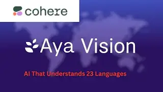 Cohere Aya Vision: AI That Understands 23 Languages