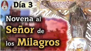 ✝️ Novena al Señor de los Milagros de Buga🕯️Día 3🕯️Historia y Oración 💠Caballeros de la Virgen