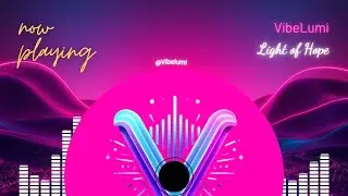 vibeLumi &ndash; Light of Hope | Official Lyric Video (Pop 2025)