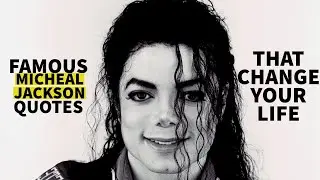 Top 27 Most Inspiring Michael Jackson Quotes that will Change your life.