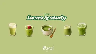 Focus and study - Playlist para estudiar (2 hrs)🍵