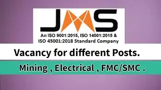 JMS Mining vacancy for BTech, Diploma, FMC, SMC, ITI etc.