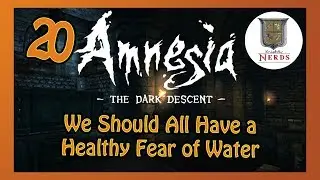 Amnesia: Analyzing the Paradox of Needing Water- Part 20 - Knightly Nerds