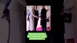#shorts LOL! Queen reaction to Turkish first lady's very high heel #queenelizabeth #queen #royal