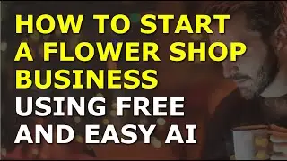 How to Start a Flower Shop Business | Complete and Easy to Follow Guide