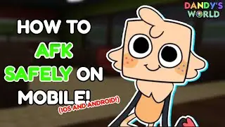 How to SAFELY AFK in Dandy&rsquo;s World Roblox | Mobile Autowalk Tutorial! (IOS/ANDROID)