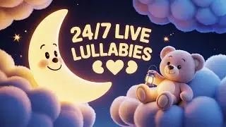 🌙 24/7 LIVE | Soothing Lullabies & Bedtime Songs for Babies & Kids 🎶 Sleep Music