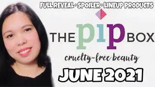 FULL REVEAL SPOILER THE PIP BOX JUNE 2021 LINEUP PRODUCTS | SUBSCRIPTION BOX | UNBOXINGWITHJAYCA