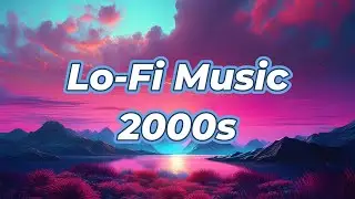 Плейлист фоновой музыки в стиле Lo-Fi (вдохновленный 2000-ми)