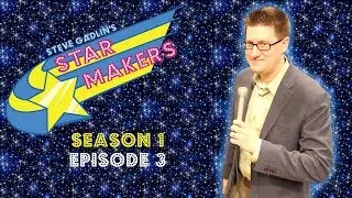 Steve Gadlin's Star Makers - Season 1, Episode 3
