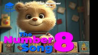 &ldquo;Counting to 8: Fun & Easy Learning Song for Kids!&rdquo; ✨🔢
