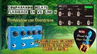 Line 6 M9 Vs Flashback x4  Comparando sus Delays con Overdrive / Video 2