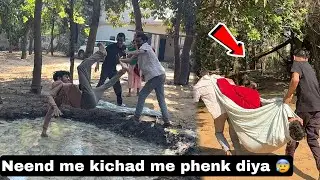 Neend me kichad me phenk diya 😰 | Behosh ho gaya andar hi 😡