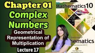 Chapter 1 Complex Numbers | Geometrical Representation of Multiplication |Class 10 Math Federal 2025
