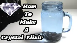 How To Make A Crystal Elixir 💎 SHUNGITE Crystal Infused Healing Water 💧