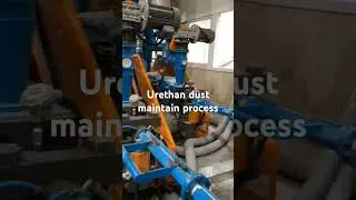 urethan dust maintain process
