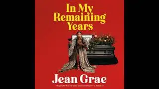 In My Remaining Years - Jean Grae