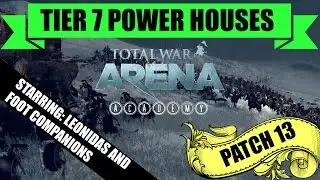tw arena Leonidas and foot companions patch 13