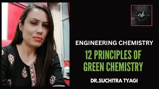 Engineering Chemistry: 12 Principles of Green Chemistry