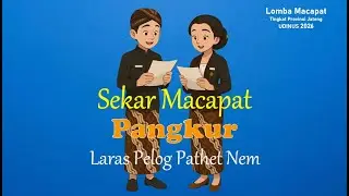 SEKAR MACAPAT PANGKUR LARAS PELOG PATHET 6 || LOMBA MACAPAT UDINUS 2026