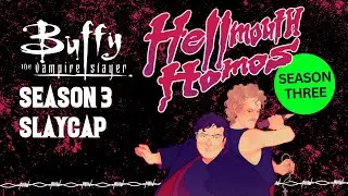 HELLMOUTH HOMOS: Season 3 Slaycap