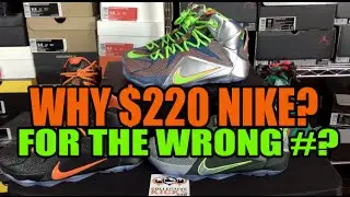 Why $220 Tho Nike? Lebron 12 XII 