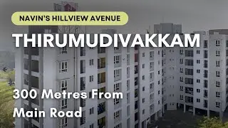 Navin's Hillview Avenue - Thirumudivakkam Apartments For Sale | Chennai #apartment #flats #chennai
