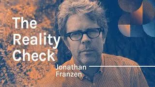 The Reality Check 2023 | Dialogue #1 | Jonathan Franzen, Writer and Essayist